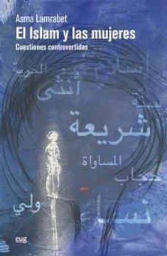portada El Islam y las Mujeres: Cuestiones Controvertidas (Fuera de Colección)