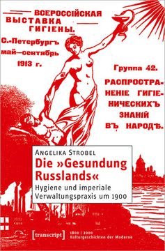 portada Die >>Gesundung Russlands<< Hygiene und Imperiale Verwaltungspraxis um 1900 (in German)