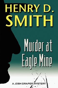 portada murder at eagle mine: a josh draper mystery (en Inglés)