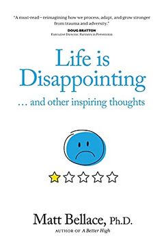 portada Life is Disappointing. And Other Inspiring Thoughts (en Inglés)