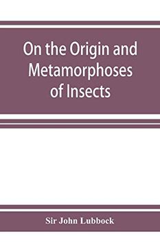 portada On the Origin and Metamorphoses of Insects 