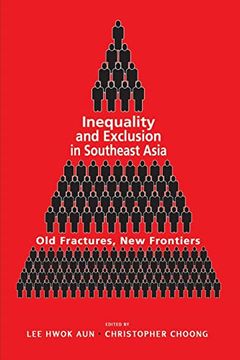 portada Inequality and Exclusion in Southeast Asia: Old Fractures, new Frontiers (en Inglés)