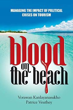 portada Blood on the Beach: Managing the Impact of Political Crisis on Tourism 