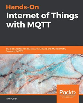 portada Hands-On Internet of Things With Mqtt: Build Connected iot Devices With Arduino and mq Telemetry Transport (Mqtt)