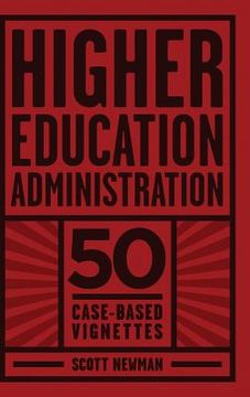 portada Higher Education Administration: 50 Case-Based Vignettes (HC) (en Inglés)