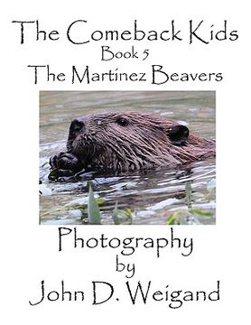 portada the comeback kids, book 5, the martinez beavers (en Inglés)