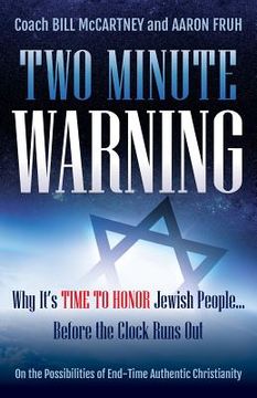 portada Two Minute Warning: Why It's Time to Honor Jewish People... Before the Clock Runs Out (en Inglés)