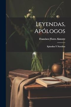 portada Leyendas, Apólogos: Episodios y Novelitas (in Spanish)