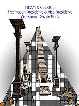 portada Hiram & George: Freemason Presidents & Vice-Presidents Crossword Puzzle Book (in English)