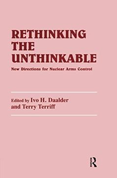 portada Rethinking the Unthinkable: New Directions for Nuclear Arms Control (en Inglés)