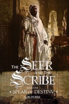 portada The Seer and the Scribe: Spear of Destiny (en Inglés)