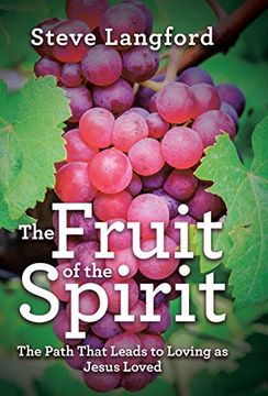 portada The Fruit of the Spirit: The Path That Leads to Loving as Jesus Loved (en Inglés)