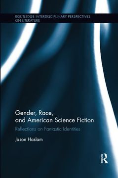 portada Gender, Race, and American Science Fiction: Reflections on Fantastic Identities (en Inglés)