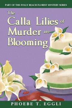 portada The Calla Lilies of Murder are Blooming (in English)