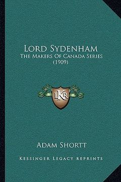 portada lord sydenham: the makers of canada series (1909) (en Inglés)