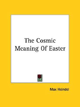 portada the cosmic meaning of easter (en Inglés)