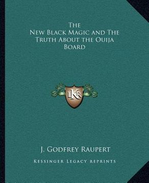 portada the new black magic and the truth about the ouija board (en Inglés)