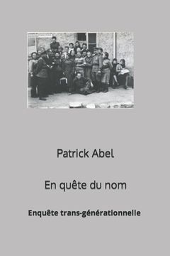 portada En Quete Du Nom: Sur les pas de mon grand-père HIRSCH WOLF ABEL (en Francés)