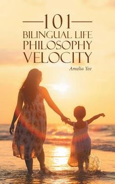 portada 101 Bilingual Life Philosophy Velocity (in English)