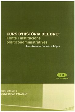 portada Curs d'Història del Dret: Fonts i institucions politicoadministratives