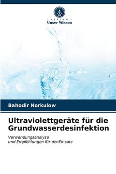 portada Ultraviolettgeräte für die Grundwasserdesinfektion (en Alemán)