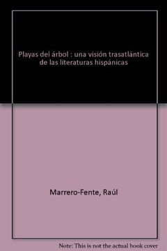 portada playas del árbol: una visión trasatlántica de las literaturas hispánicas (in Spanish)