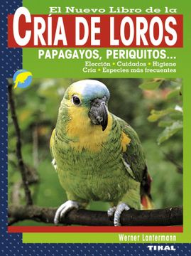 portada El Nuevo Libro de la Cria de Loros (in Spanish)