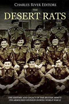 portada The Desert Rats: The History and Legacy of the British Army’S 7th Armoured Division During World war ii (en Inglés)
