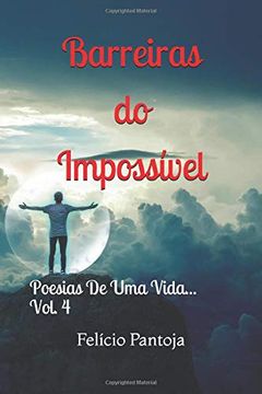 portada Barreiras do Impossível - Poesias de uma Vida - Vol. 4: Poesias de uma Vida (en Portugués)