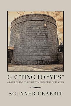 portada Getting to "Yes": A Brief Guide for First-Time Readers of Ulysses 