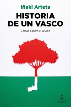 portada Historia de un Vasco: Cartas Contra el Olvido (no Ficción)