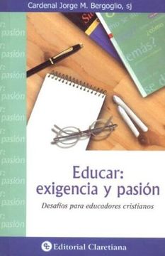 portada Educar Exigencia y Pasion - Desafios Para Educadores Cristianos