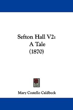 portada sefton hall v2: a tale (1870) (en Inglés)