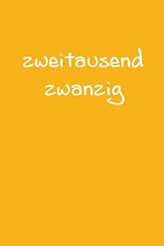 portada Zweitausend Zwanzig: Planer 2020 a5 Orange (in German)