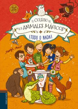 portada Todo o Nada! 5 (el Colegio de los Animales Mágicos) (in Spanish)