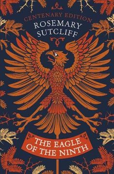 portada The Eagle of the Ninth: Centenary Edition (The Eagle of the Ninth Film Tie-In Editions) 