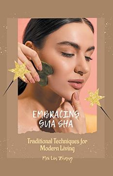 portada Embracing gua Sha: Traditional Techniques for Modern Living (en Inglés)