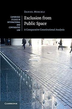 portada Exclusion From Public Space: A Comparative Constitutional Analysis (Cambridge Studies in International and Comparative Law) 