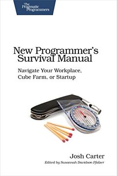 portada New Programmer's Survival Manual: Navigate Your Workplace, Cube Farm, or Startup (Pragmatic Programmers) (en Inglés)