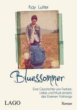 portada Bluessommer: Eine Geschichte von Freiheit, Liebe und Musik Jenseits des Eisernen Vorhangs (en Alemán)