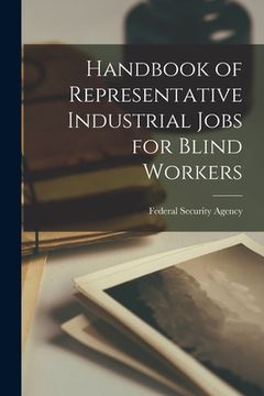 portada Handbook of Representative Industrial Jobs for Blind Workers (en Inglés)