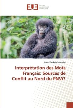 portada Interprétation des Mots Français: Sources de Conflit au Nord du PNVi?