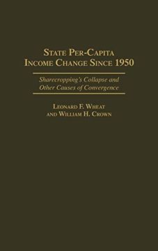 portada State Per-Capita Income Change Since 1950: Sharecropping's Collapse and Other Causes of Convergence (in English)