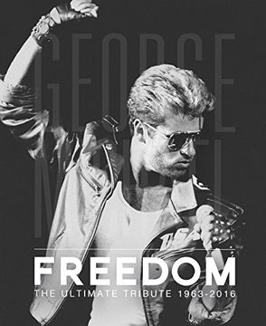 portada George Michael: Freedom: The Ultimate Tribute 1963 - 2016 (in English)
