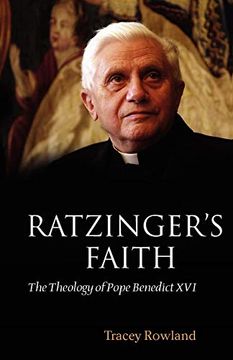 portada Ratzinger's Faith: The Theology of Pope Benedict xvi (en Inglés)