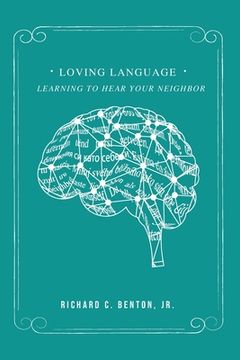 portada Loving Language: Learning to Hear Your Neighbor (in English)