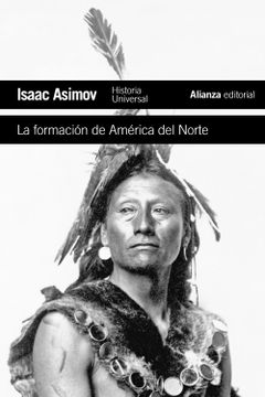 portada La Formación de América del Norte: Desde los Tiempos Primitivos Hasta 1763