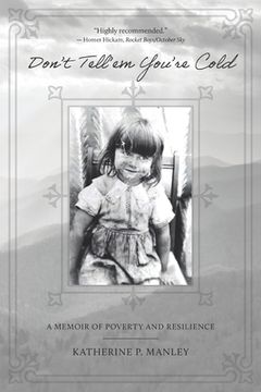 portada Don't Tell'em You're Cold: A Memoir of Poverty and Resilience (en Inglés)