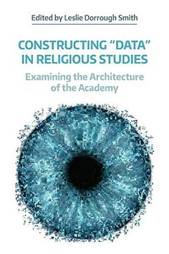 portada Constructing "Data" in Religious Studies: Examining the Architecture of the Academy (Naasr Working Papers) (en Inglés)