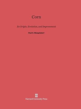 portada Corn: Its Origin, Evolution and Improvement